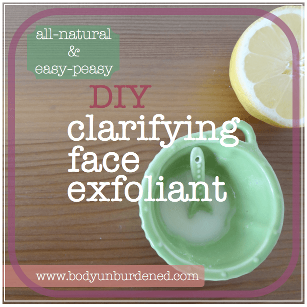 diy homemade natural clarifying face exfoliant