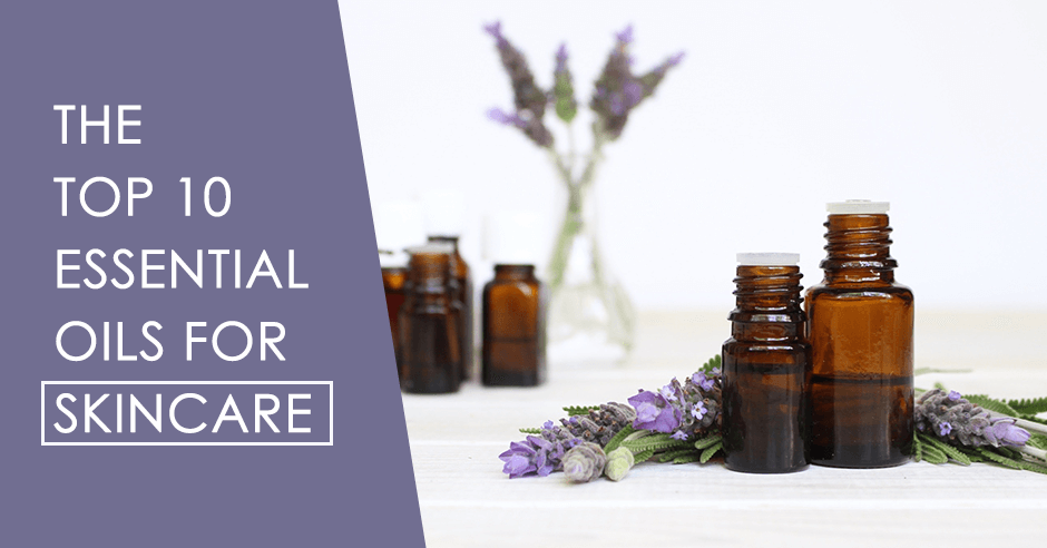 The Top 10 Essential Oils for Skincare